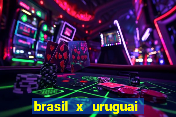 brasil x uruguai ao vivo multicanais